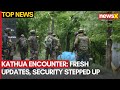 Kathua Encounter: Fresh Updates | Security Stepped Up | 2 Jawans Injured | NewsX