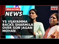 YS Family Drama: YS Vijayamma Backs Daughter Sharmila Over Son Jagan Mohan Reddy