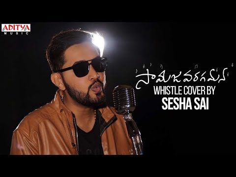 Samajavaragamana Whistle Cover by Sesha Sai- Ala Vaikunthapurramuloo Samajavaragamana Whistle Cover by Sesha Sai- Ala Vaikunthapurramuloo