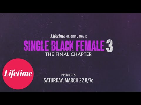Single Black Female 3: The Final Chapter'
