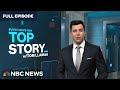 Top Story with Tom Llamas – March 4 | NBC News NOW