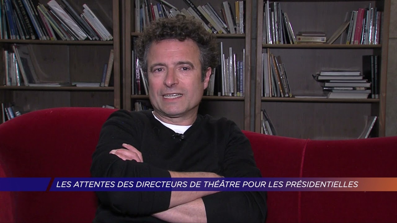 Yvelines | Les attentes des directeurs de théâtre pour la présidentielle