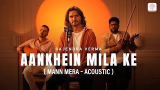 Aankhein Mila Ke ~ Gajendra Verma Video HD