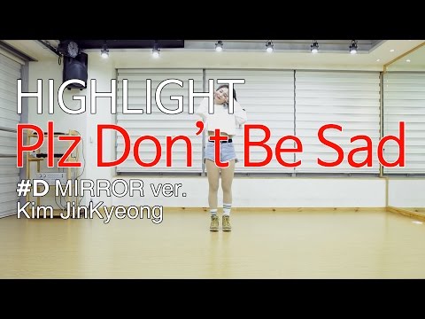 HIGHLIGHT(하이라이트) - 얼굴 찌푸리지 말아요 (Plz Don’t Be Sad) Dance Cover(mirror)안무 거울모드 #D