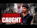 Entered into India 12 days ago, says caught Pakistani terrorist