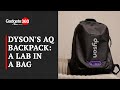 Dysons AQ Backpack: A Lab in a Bag | The Gadgets 360 Show