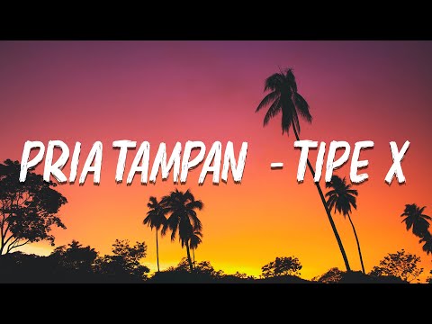 Tipe-X - Pria Tampan (Official Lyric Video)
