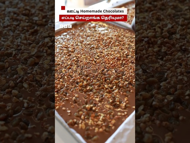 Ooty Homemade Chocolate இப்படித்தான் தயாரிப்பாங்களா?