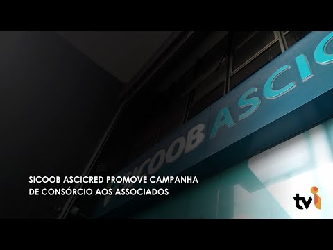 Vídeo: Sicoob Ascicred promove campanha de consórcio aos associados