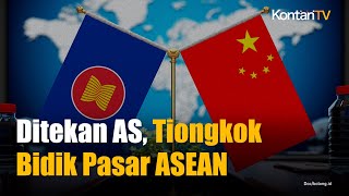 Tarif AS Membebani, Tiongkok Desak Perluasan Akses Pasar di ASEAN