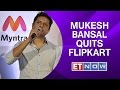 Mukesh Bansal Quits Flipkart