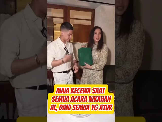 MAIA KECEWA SAAT SEMUA ACARA NIKAHAN AL, DANI SEMUA YG ATUR