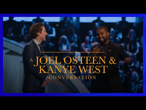 A Joel Osteen & Kanye West Conversation