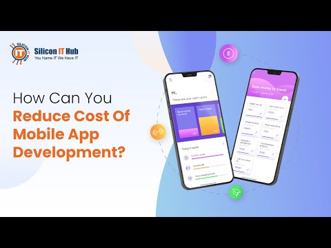 How Can You Reduce Cost Of Mobile App Development? | Mobile App Development In India