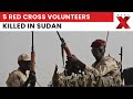 5 Red Cross Volunteers Killed in Sudan’s North Kordofan While Distributing Food