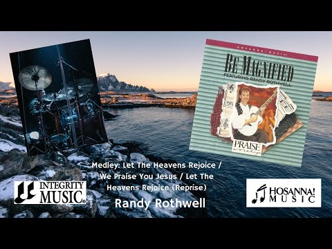 Let The Heavens Rejoice (Medley) (Cover) - Randy Rothwell