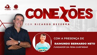 CONEXÕES | Ricardo Bezerra entrevista o empresário fundador da PENA, Raimundo Bernardo Neto