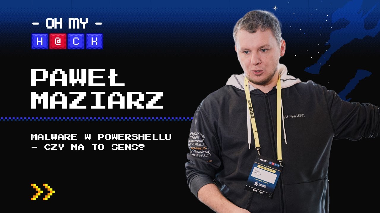 Paweł Maziarz: Malware w PowerShellu - czy ma to sens? | OMH 2023