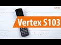 Распаковка Vertex S103 / Unboxing Vertex S103