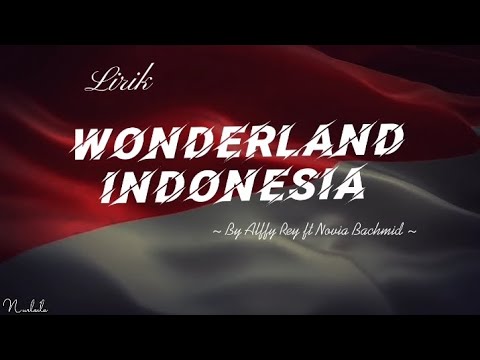 Upload mp3 to YouTube and audio cutter for Lirik Wonderland Indonesia - By Alffy Rev ft Novia Bachmid #wonderlandindonesia #alffyrev download from Youtube