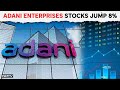 Adani Group Shares Rally, Enterprises Stocks Jump 8%