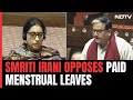 Menstruation Not A Handicap: Smriti Irani Vs Manoj Jha On Paid Leave Policy