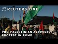 LIVE: Pro-Palestinian activists stage a sit-in protest in Rome