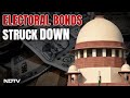 Electoral Bonds Verdict | SC Strikes Down Electoral Bonds Scheme As Unconstitutional
