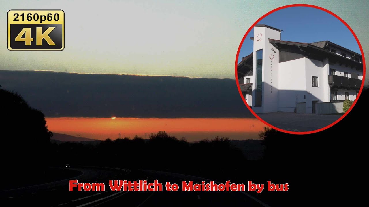 From Wittlich to Maishofen by Bus / Hotel Quehenberger - Austria 4K Travel Channel