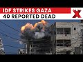 IDF strikes Gaza City, 40 killed, soldiers advance toward centre in long-awaited ground assault