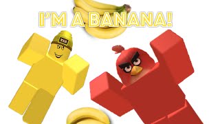 I Am A Banana Song Roblox Id