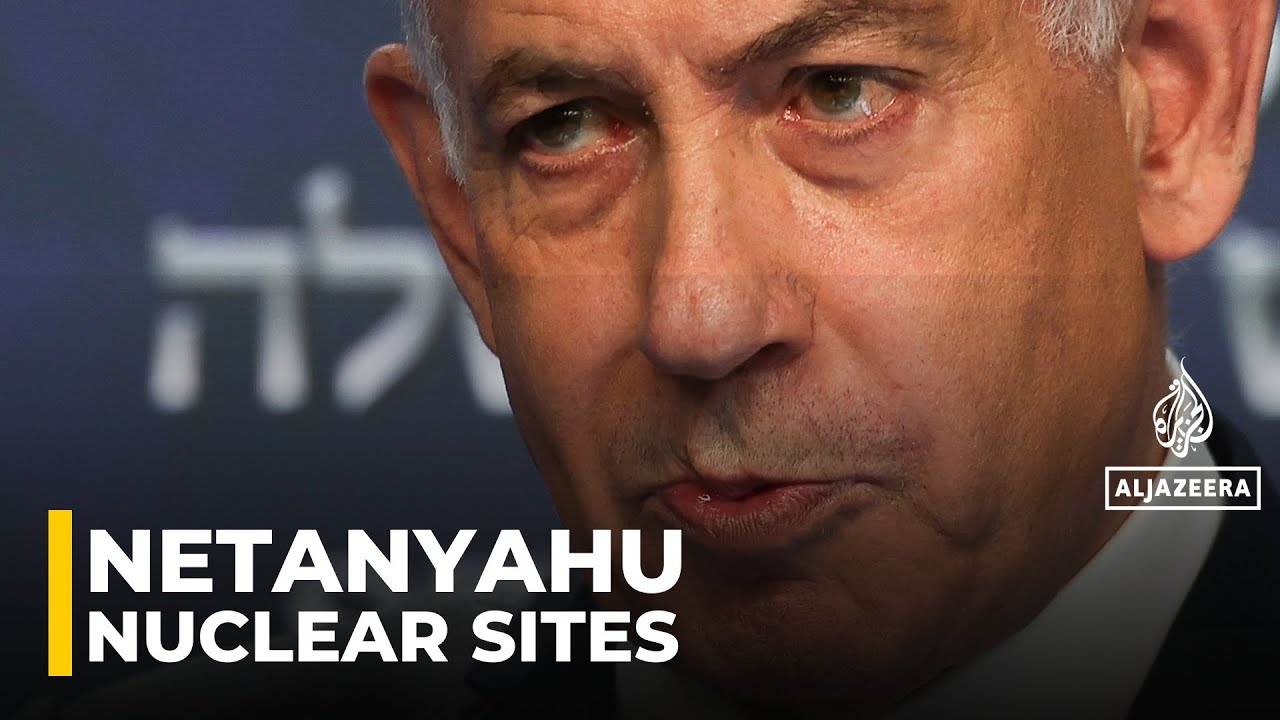 'Progressing step by step' towards eliminating threats posed by Iran's nuclear sites: Netanyahu