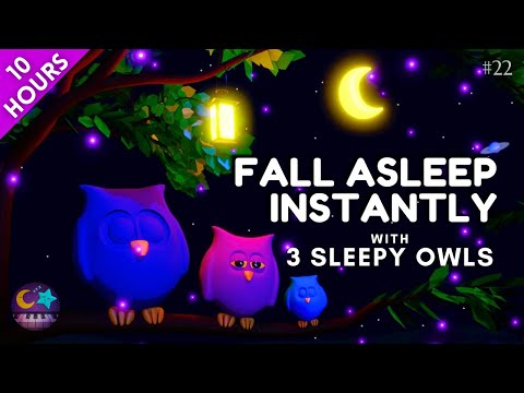 3 Sleepy Owls Lullaby for Babies to Go to Sleep 10 Hours of Lullaby for Babies # 22