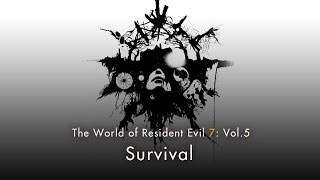 Resident Evil 7 - Vol.5 “Survival”