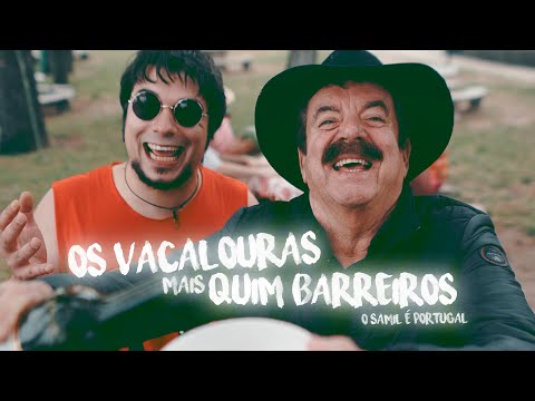 Os Vacalouras mais Quim Barreiros - O Samil é Portugal (Videoclip Oficial)