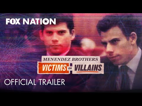 Menendez Brothers: Victims or Villains'