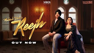 Reejh ~ Mehtab Virk | Punjabi Song Video HD