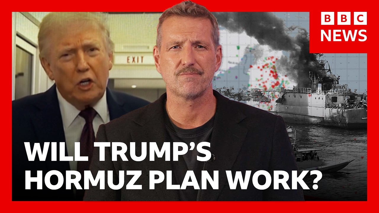 Why Trump’s plan for the Strait of Hormuz is far from a 'small endeavour' | BBC News