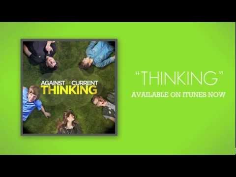Against The Current: Thinking (Official Lyric Video)