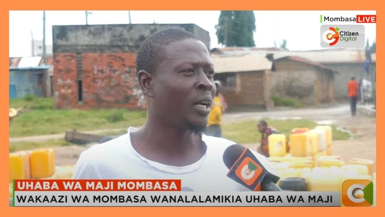 Wakaazi wa Mombasa walalamikia uhaba wa maji