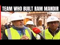 Ayodhya Ram Mandir | NDTV Exclusive: Meet The Team Who Built The Ram Mandir
