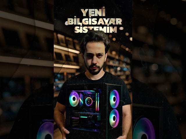 Yeni Bilgisayar Sistemim