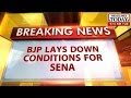 HLT : BJP lays down conditions for alliance with Shiv Sena