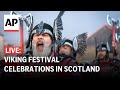 Up Helly Aa LIVE: Watch Viking festival celebrations in Scotland