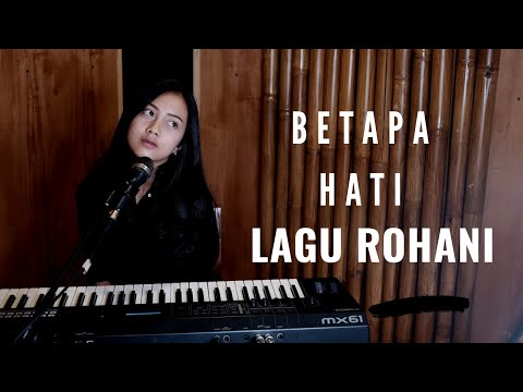 BETAPA HATIKU ( LAGU ROHANI ) - MICHELA THEA COVER