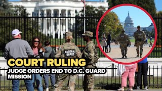 Judge orders end to Trump’s National Guard deployment in D.C.