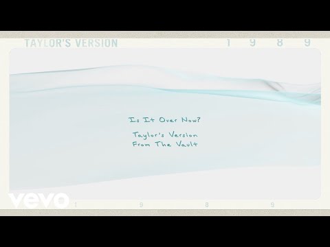 Taylor Swift - Is It Over Now? (Taylor's Version) [1 Hour Loop]