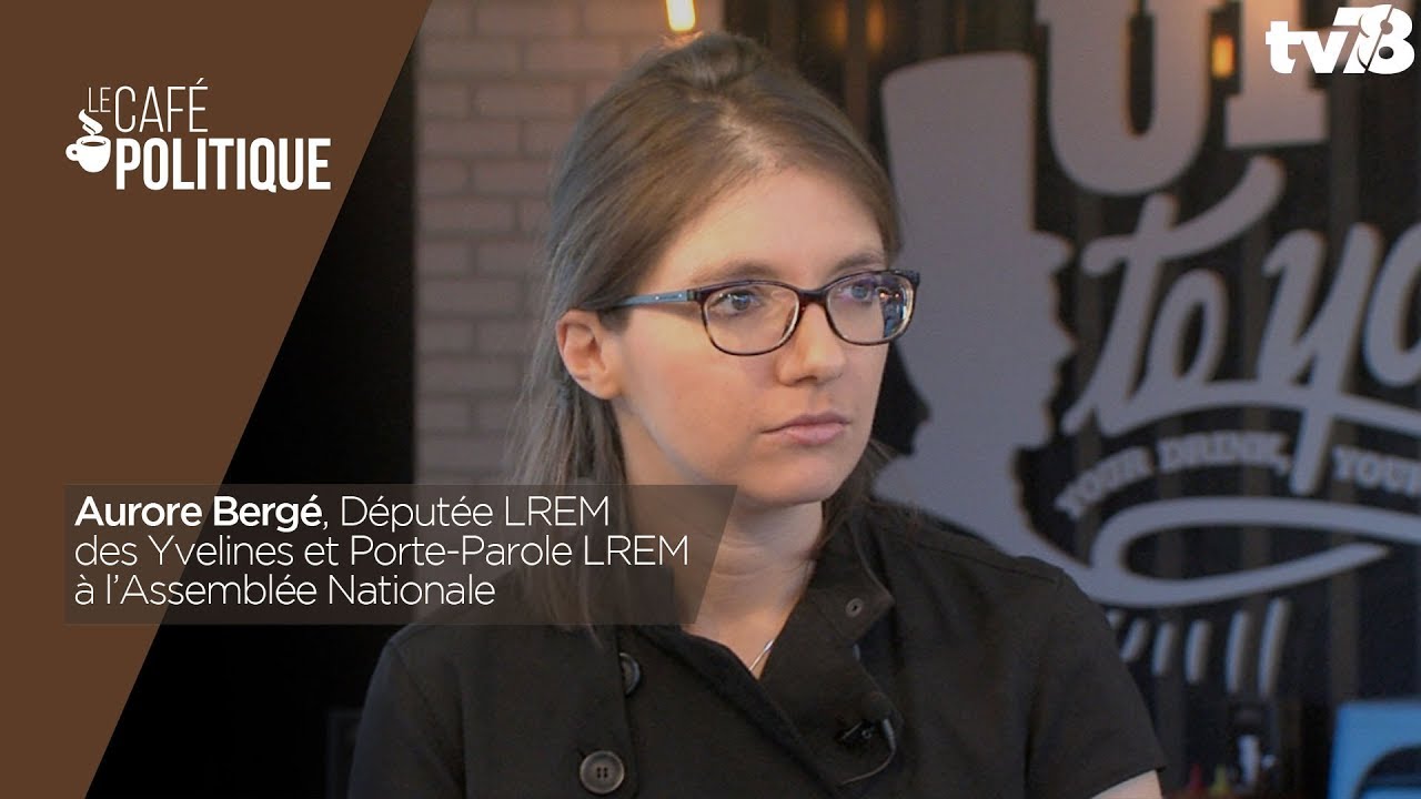 Café Politique n°49 – Aurore Bergé, Députée LREM des Yvelines