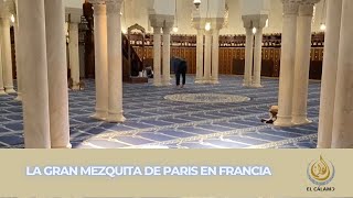 La gran Mezquita de París en Francia | #ElCálamo