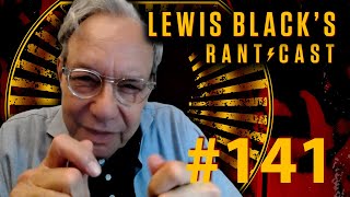 Lewis Black's Rantcast #141 - If It’s Not One Thing, It’s a Hurricane